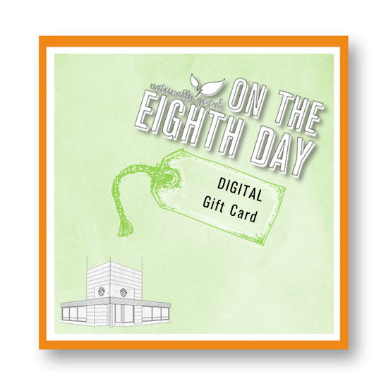On The Eighth Day Digital Gift Card